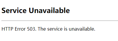 Service unavailable是什么意思？是网站有问题吗？怎么解决？